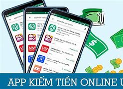 Các App Kiếm Tiền Online Miễn Phí