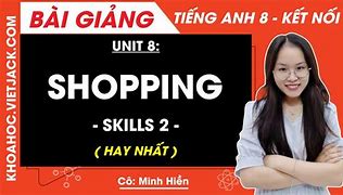 Tiếng Anh Lớp 8 Unit 8 Skills 2 Trang 35